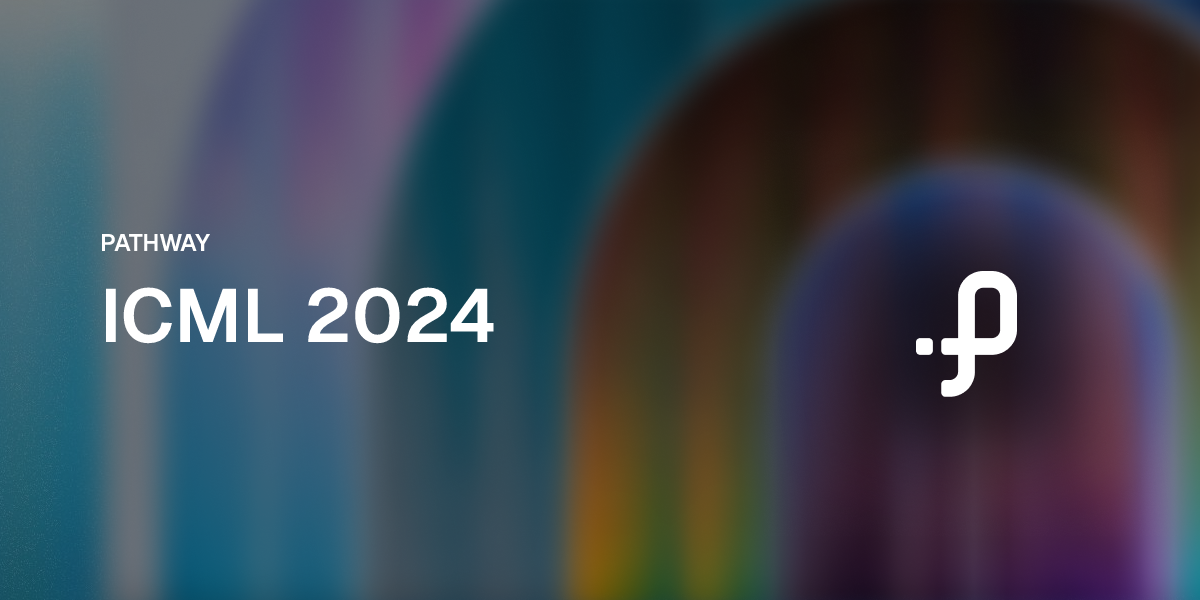 ICML 2024 | Pathway