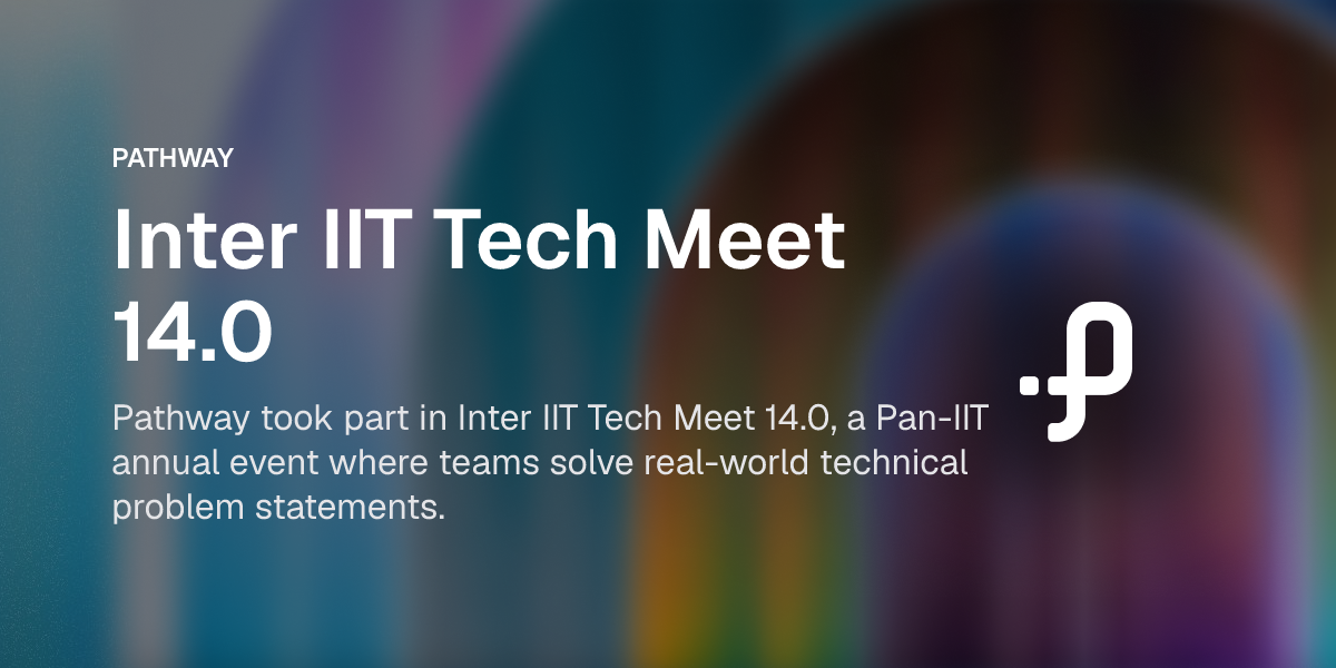 Inter IIT Tech Meet 14.0 | Pathway