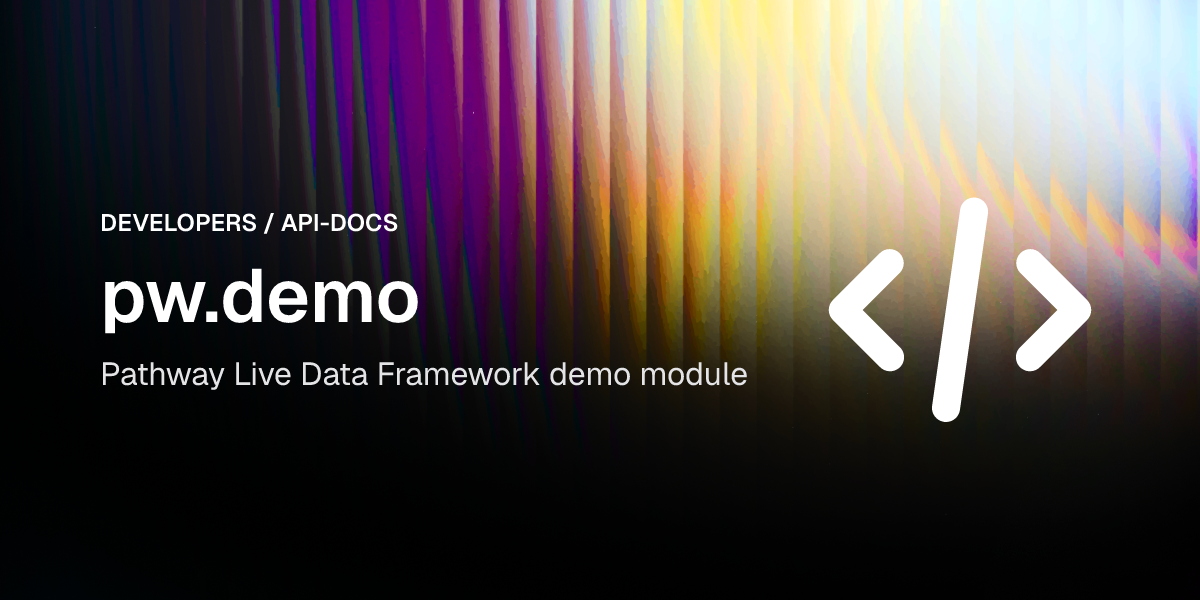 pw.demo | Pathway