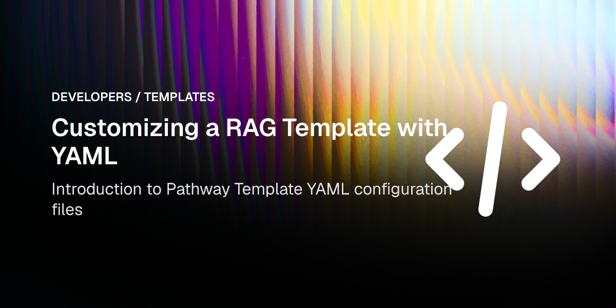 Used Rags Template Customizing a RAG Template with YAML | Pathway