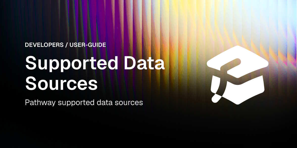 Supported Data Sources | Pathway